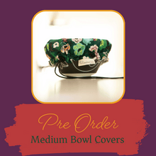 Load image into Gallery viewer, Bowl Covers - Medium - PRESALE
